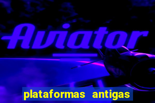 plataformas antigas slots 2023